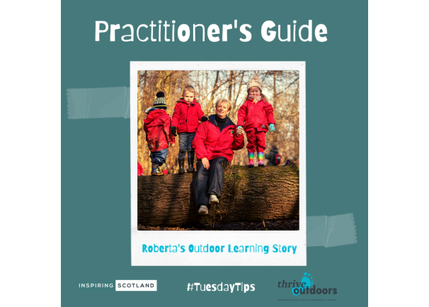A Practitioner’s Guide: Roberta’s Outdoor Learning Story
