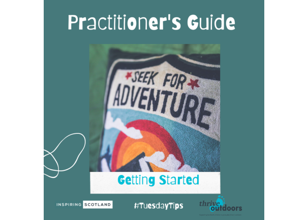 A Practitioner’s Guide: Getting Started