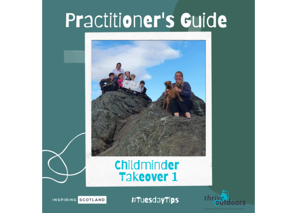 A Practitioner’s Guide: Childminder Takeover 1