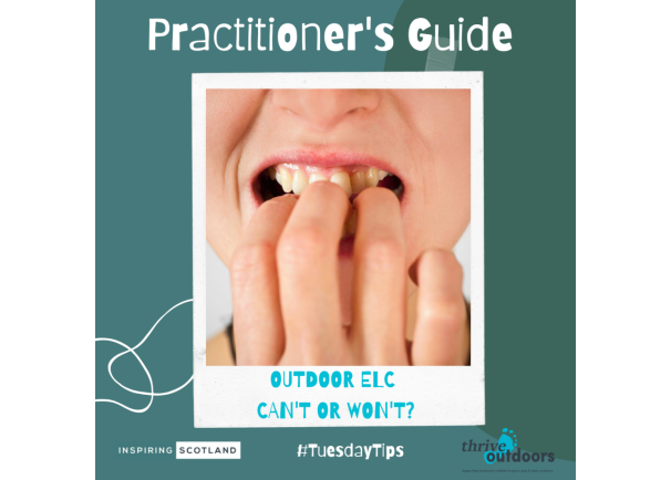 A practitioner’s guide: Outdoor ELC Can’t or won’t?