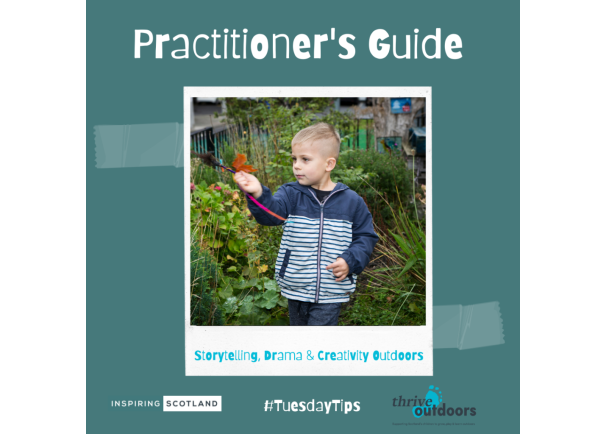 Practitioners Guide: Storytelling, Drama & Creativity Outdoors